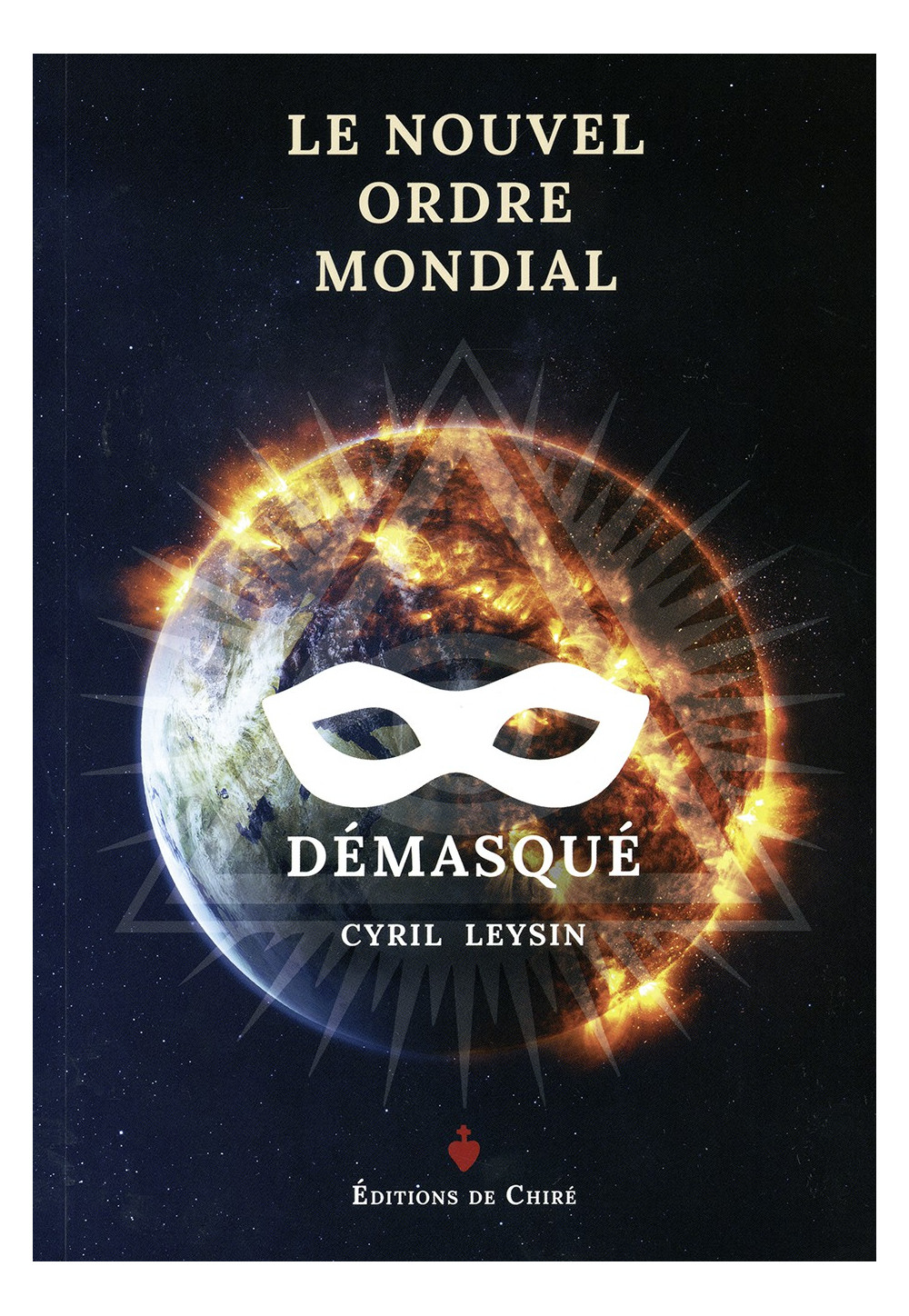 LE NOUVEL ORDRE MONDIAL DÉMASQUÉ
