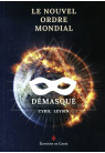 LE NOUVEL ORDRE MONDIAL DÉMASQUÉ