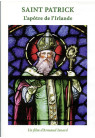 SAINT PATRICK L’apôtre de l’Irlande