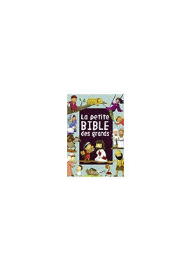 LA PETITE BIBLE DES GRANDS