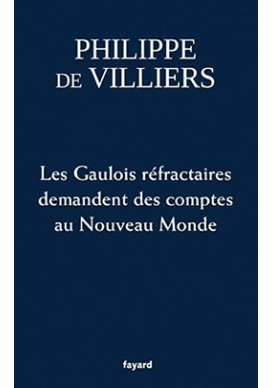 LES GAULOIS RÉFRACTAIRES DEMANDENT DES COMPTES AU NOUVEAU MONDE