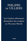 LES GAULOIS RÉFRACTAIRES DEMANDENT DES COMPTES AU NOUVEAU MONDE
