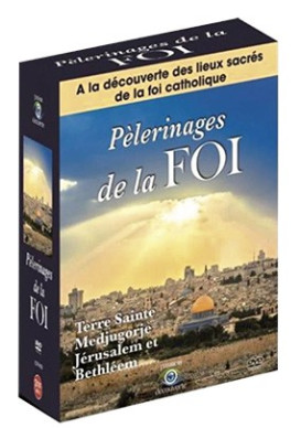 PÈLERINAGES DE LA FOI