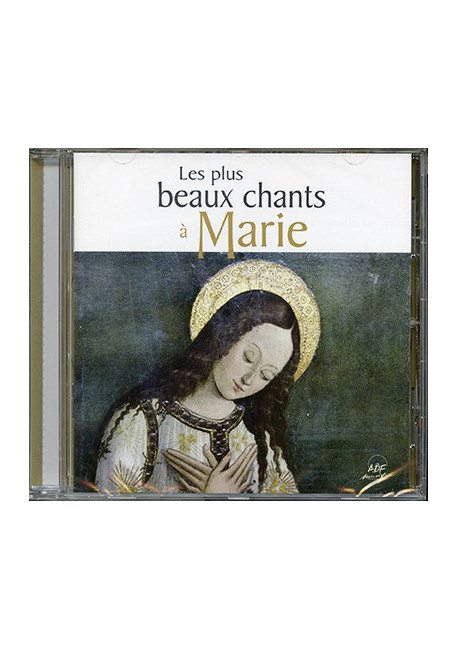 LES PLUS BEAUX CHANTS À MARIE