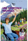 UNE EXISTENCE NOUVELLE