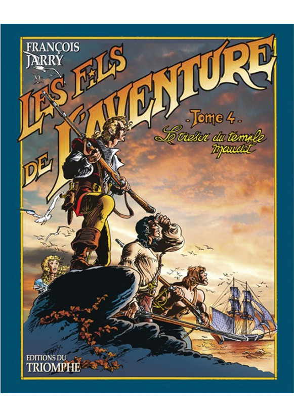 LES FILS DE L'AVENTURE T4 - LE TRESOR DU TEMPLE MAUDIT