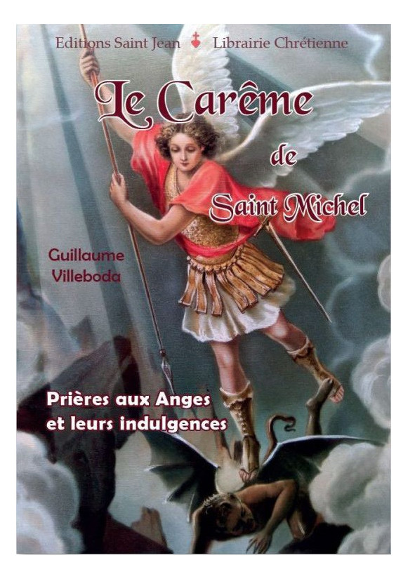 LE CARÊME DE SAINT MICHEL Prières aux anges et leurs indulgences