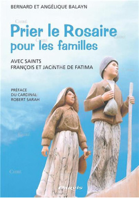 PRIER LE ROSAIRE POUR LES FAMILLES avec saints François et Jacinthe de Fatima