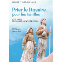 PRIER LE ROSAIRE POUR LES FAMILLES avec saints François et Jacinthe de Fatima
