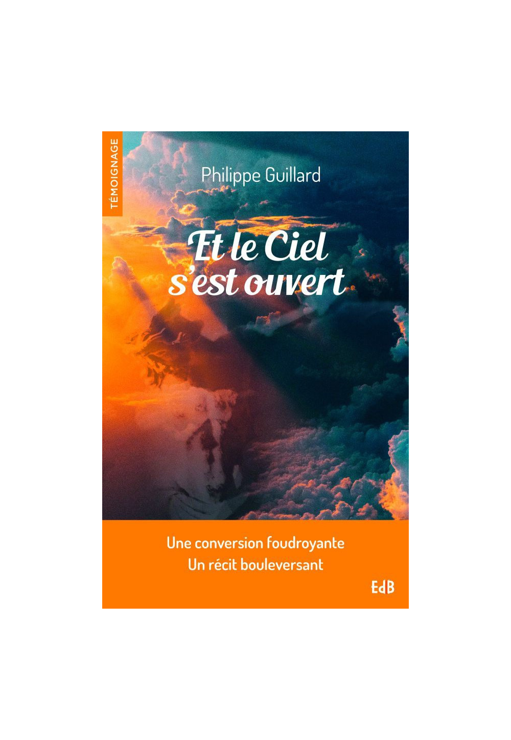 ET LE CIEL S'EST OUVERT