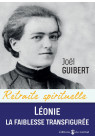 LEONIE MARTIN LA FAIBLESSE TRANSFIGUREE