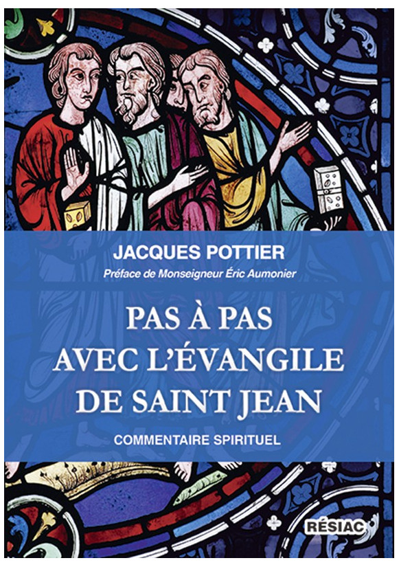 PAS A PAS AVEC L'ÉVANGILE DE SAINT JEAN Parcours spirituel