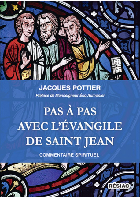 PAS A PAS AVEC L'ÉVANGILE DE SAINT JEAN Parcours spirituel