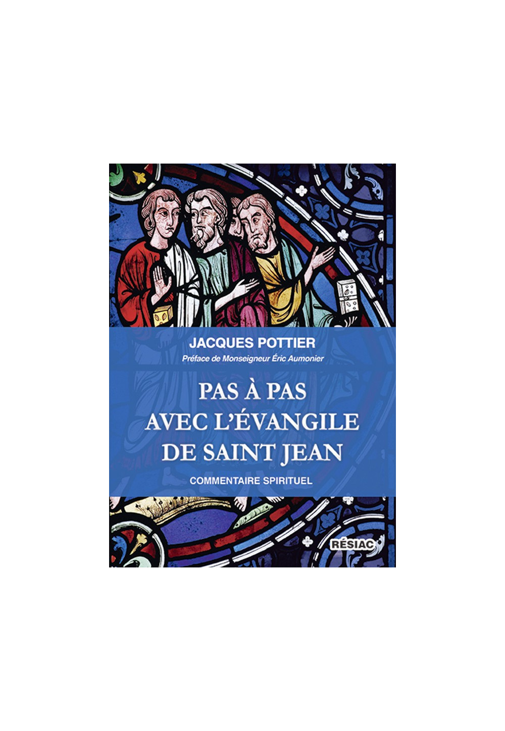 PAS A PAS AVEC L'ÉVANGILE DE SAINT JEAN Parcours spirituel