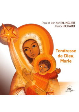 TENDRESSE DE DIEU, MARIE