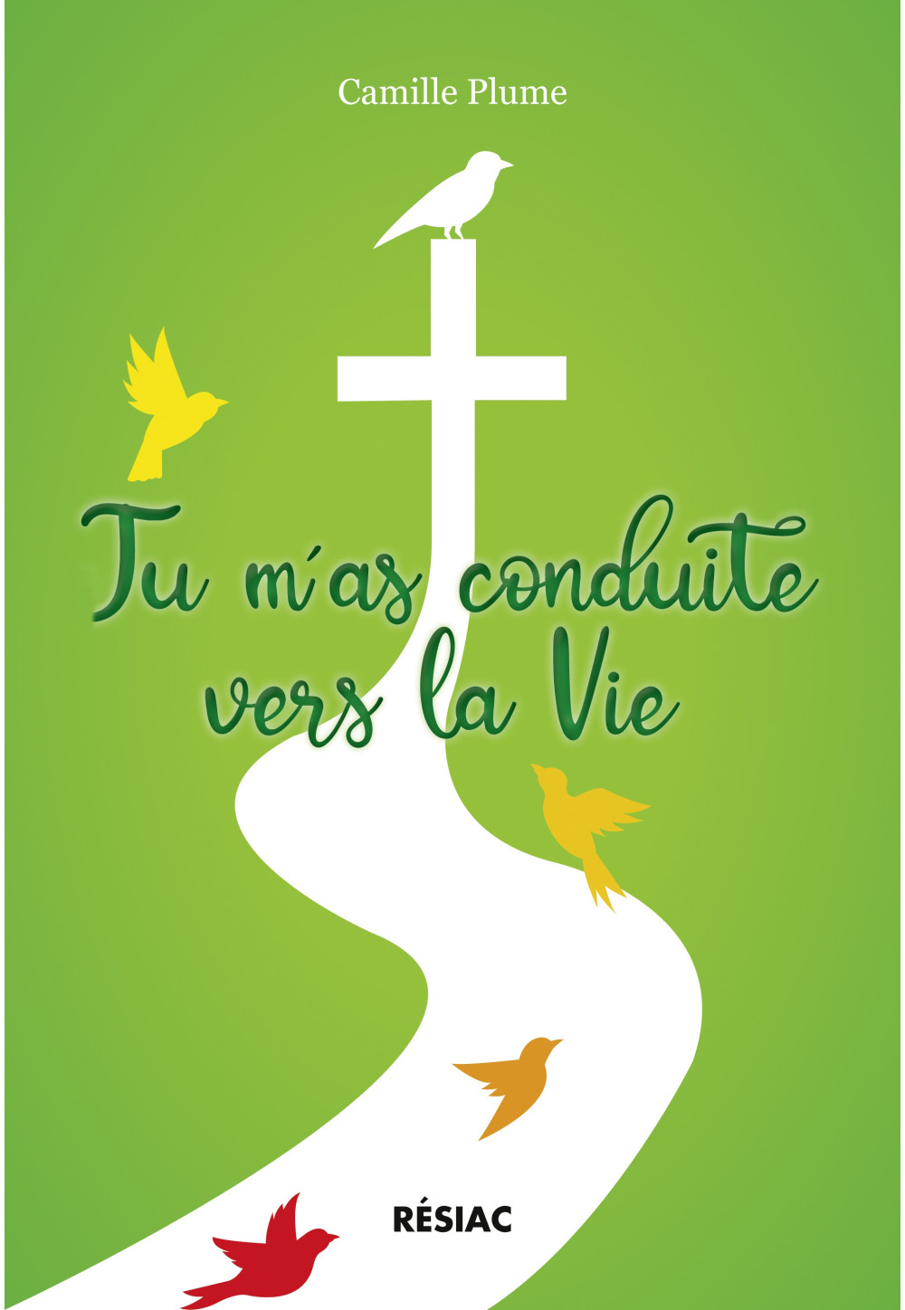 Tu m'as conduite vers la vie
