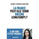 LA FRANCE PEUT-ELLE TENIR ENCORE LONGTEMPS ?