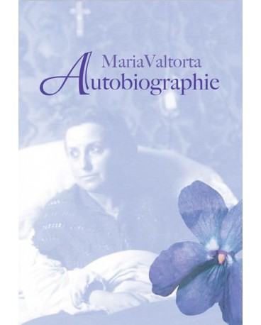 AUTOBIOGRAPHIE DE MARIA VALTORTA 