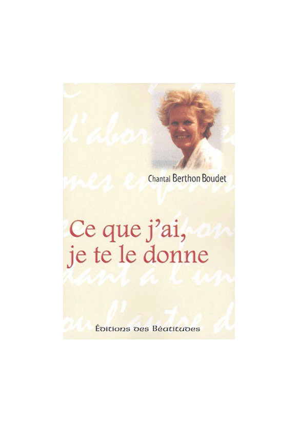 CE QUE J'AI, JE TE LE DONNE