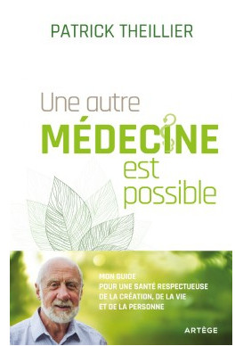 UNE AUTRE MÉDECINE EST POSSIBLE