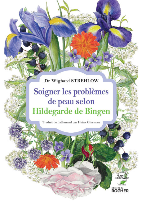 SOIGNER LES PROBLEMES DE PEAU SELON HILDEGARDE DE BINGEN