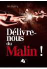 DELIVRE NOUS DU MALIN