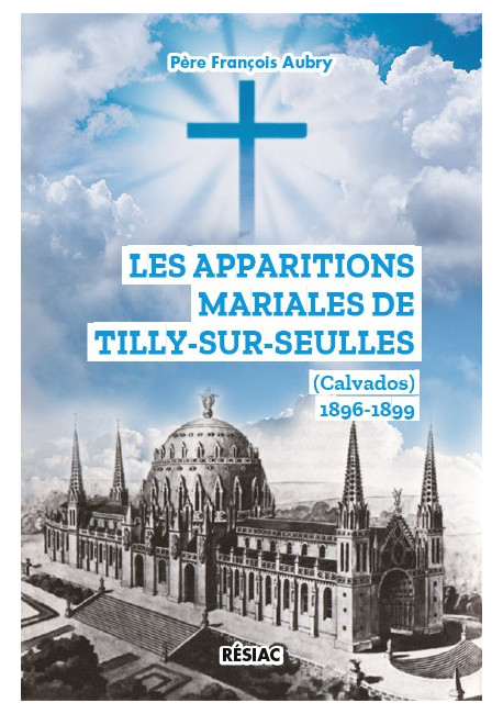 Les Apparitions mariales de Tilly-sur-seulles et le Sacré-Cœur