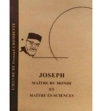 JOSEPH : MAITRE DU MONDE ET MAITRE DES SCIENCES