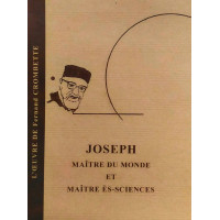 JOSEPH : MAITRE DU MONDE ET MAITRE DES SCIENCES