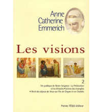 ANNE CATHERINE EMMERICH VISIONS T2 PREDICTION ET MIRACLES