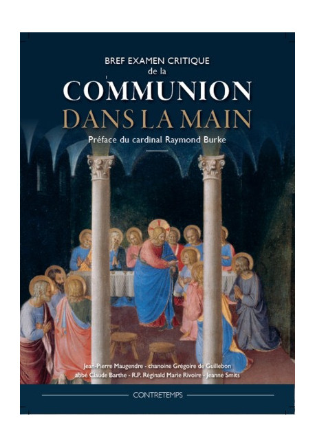 BREF EXAMEN CRITIQUE DE LA COMMUNION DANS LA MAIN