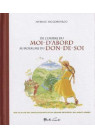 DE L'EMPIRE DU MOI-D'ABORD AU ROYAUME DU DON-DE-SOI