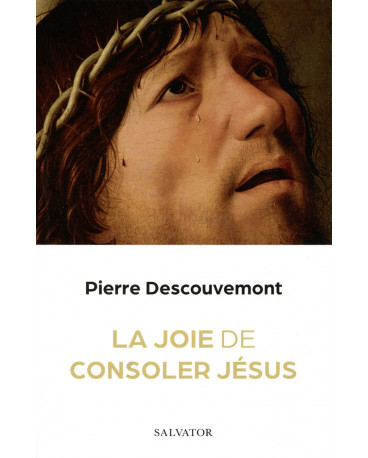 JOIE DE CONSOLER JESUS