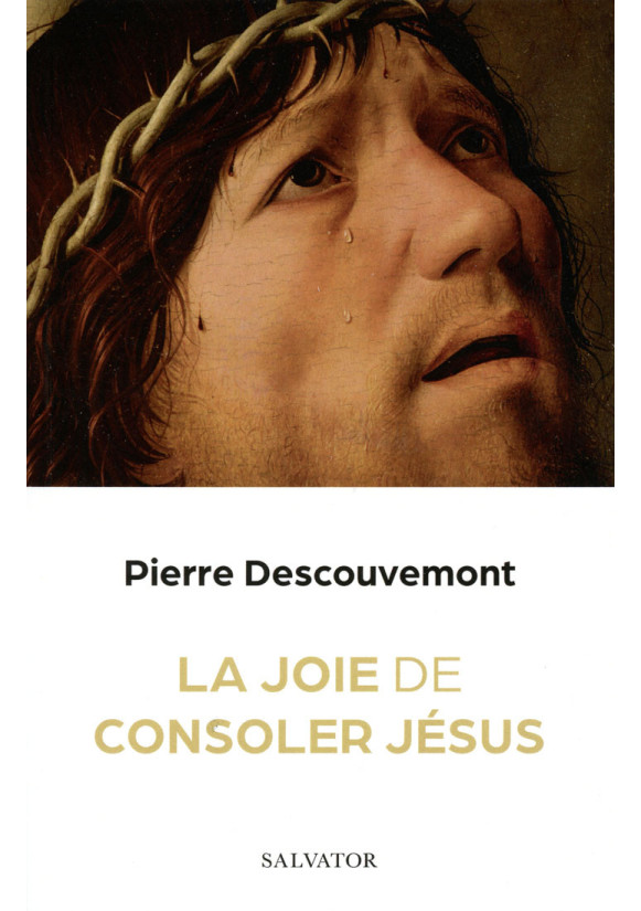 JOIE DE CONSOLER JESUS