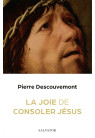 JOIE DE CONSOLER JESUS