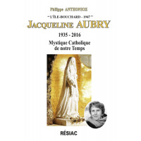 Jacqueline AUBRY 1935 - 2016 Mystique Catholique de notre Temps