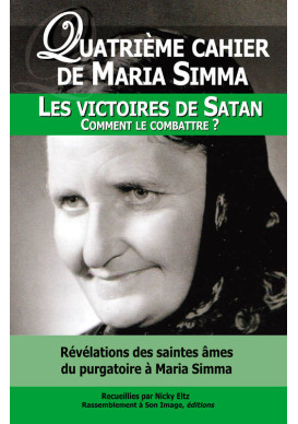 QUATRIEME CAHIER DE MARIA SIMMA LES VICTOIRES DE SATAN