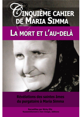 CINQUIEME CAHIER DE MARIA SIMMA LA MORT ET L'AU DELA