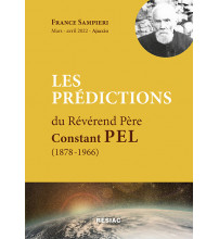 LES PRÉDICTIONS du Révérend Père Constant PEL (1878-1966)