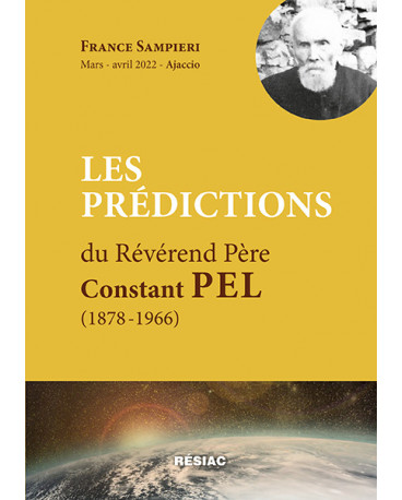 LES PRÉDICTIONS du Révérend Père Constant PEL (1878-1966)