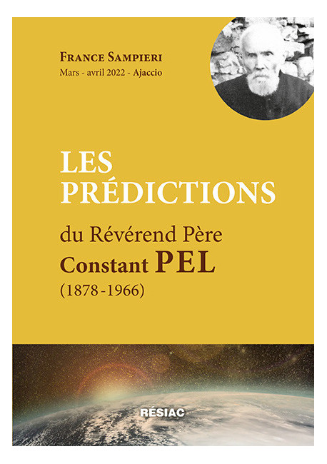 LES PRÉDICTIONS du Révérend Père Constant PEL (1878-1966)