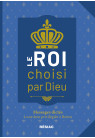 Le ROI choisi par Dieu