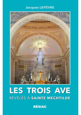 3 AVE REVELES A STE MECHTILDE (LES) suivis de dévotions et prières diverses