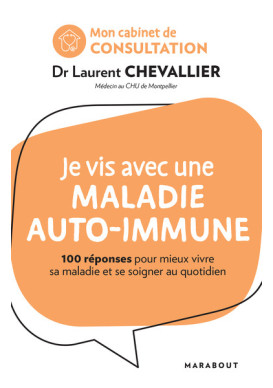 JE VIS AVEC UNE MALADIE AUTO-IMMUNE Mon cabinet de consultation