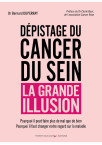 DEPISTAGE DU CANCER DU SEIN la grande illusion