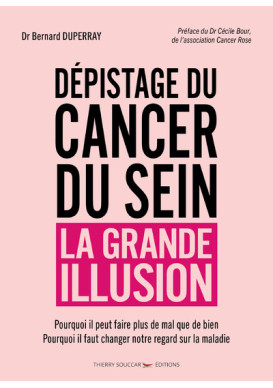 DEPISTAGE DU CANCER DU SEIN la grande illusion