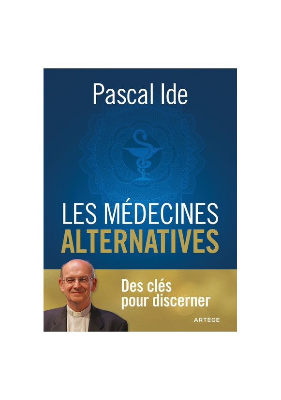 LES MEDECINES ALTERNATIVES des clés pour discerner