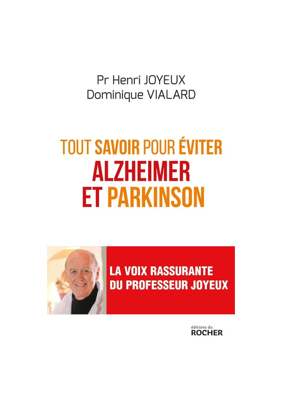 TOUT SAVOIR POUR EVITER ALZHEIMER ET PARKINSON