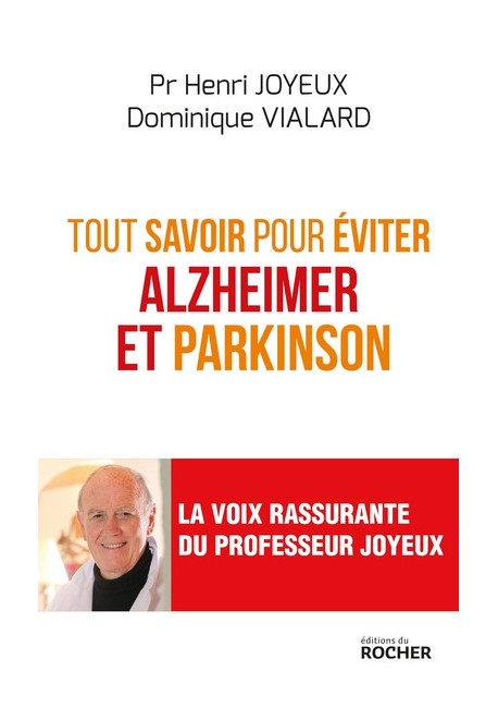 TOUT SAVOIR POUR EVITER ALZHEIMER ET PARKINSON