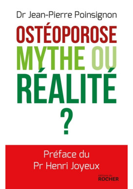 OSTEOPOROSE : MYTHE OU REALITE ?